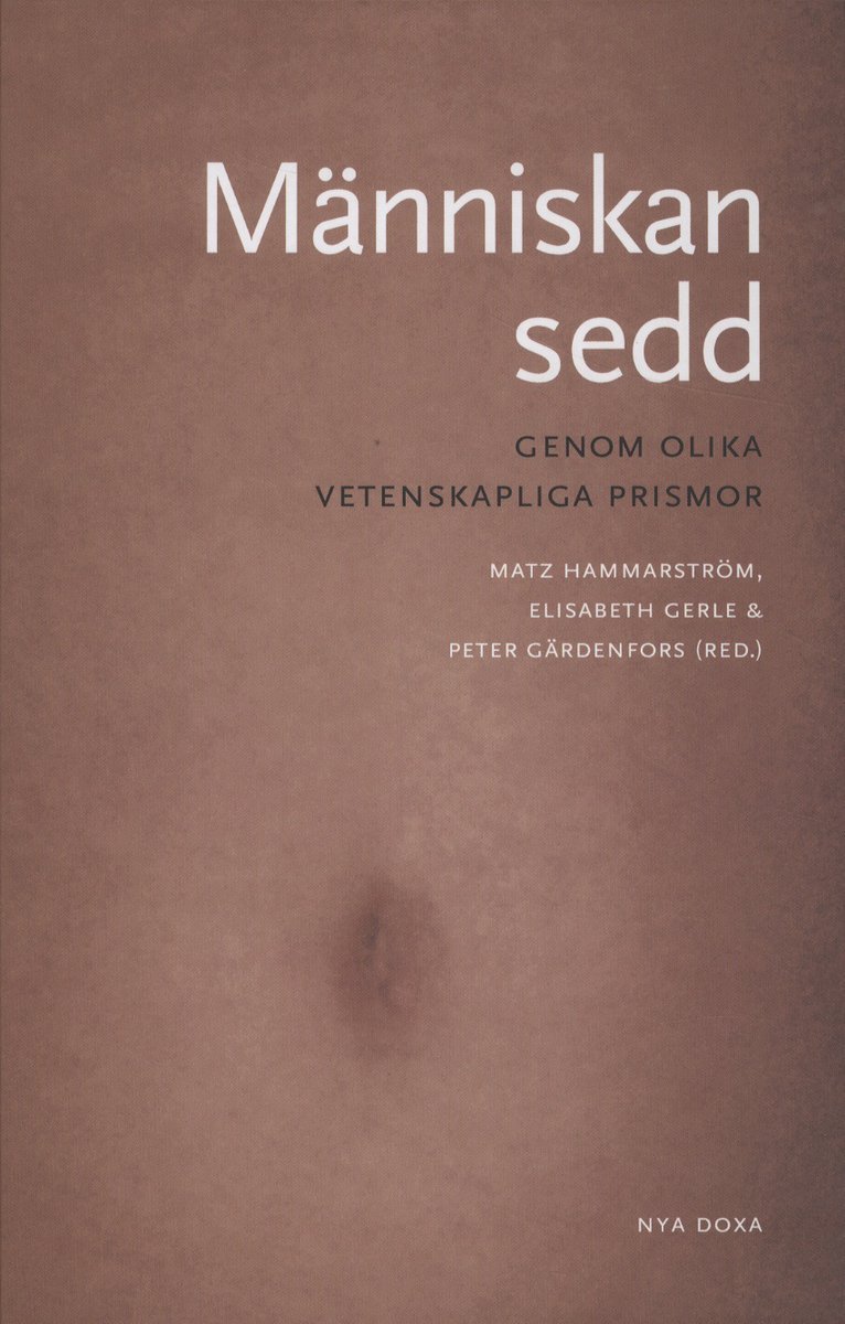 Bengtsson, Bengt Olle | Bråkenhielm, Carl Reinhold | et al | Människan sedd : Genom olika vetenskapliga prismor