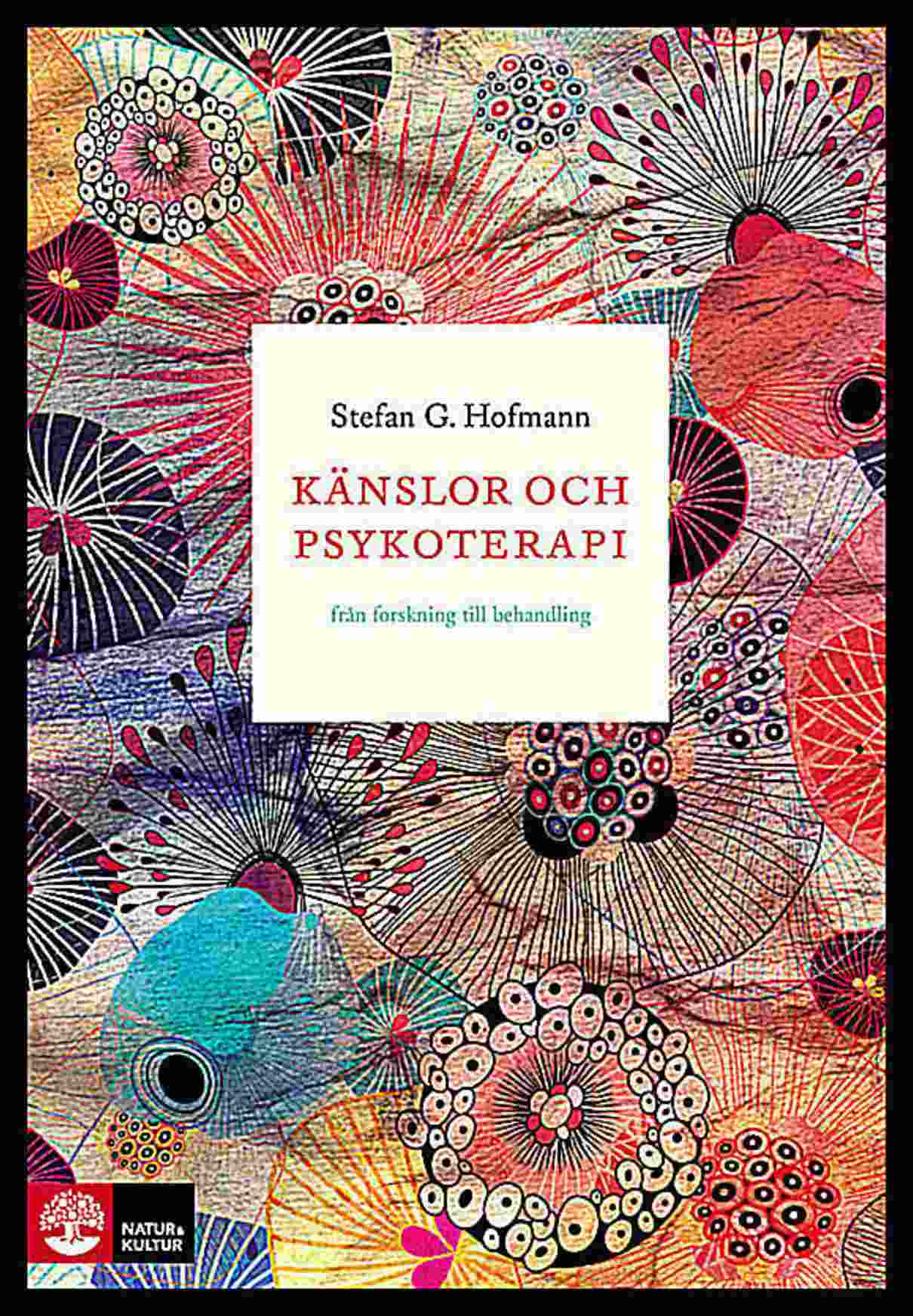G. Hofmann, Stefan | Känslor och psykoterapi : Från forskning till behandling