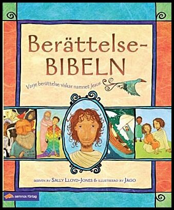 Lloyd-Jones, Sally | Berättelsebibeln : Varje berättelse viskar namnet Jesus
