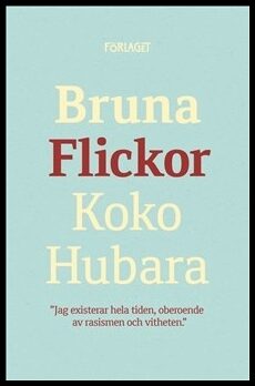 Hubara, Koko | Bruna flickor