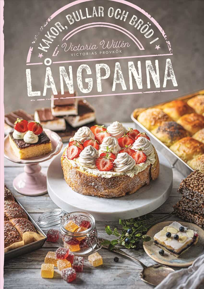 Willén, Victoria | Kakor, bullar och bröd i långpanna