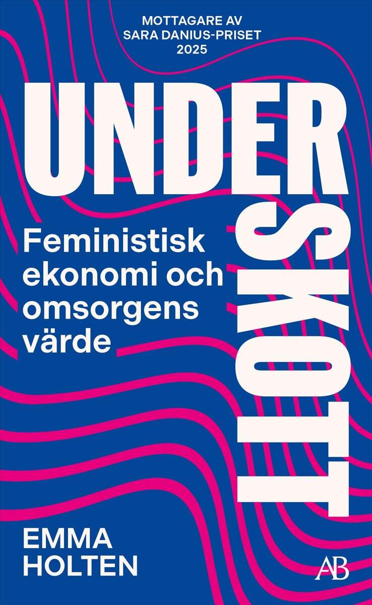 Holten, Emma | Underskott : Omsorgens ekonomiska värde