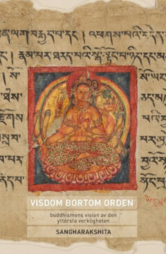 Sangharakshita | Visdom bortom orden : Buddhismens vision av den yttersta verkligheten