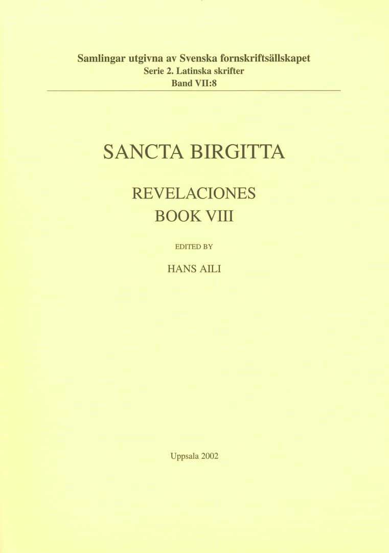 Heliga Birgitta | Revelaciones Book 8 / Lib. 8 Liber celestis imperatoris ad reges : Revelaciones. Book 8