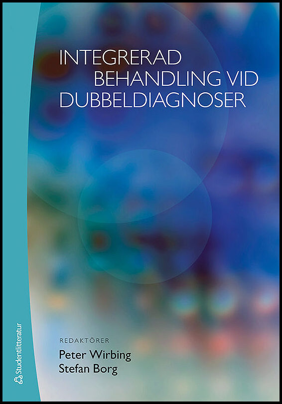 Wirbing, Peter| Borg, Stefan| Ortiz, Liria| Wallén, Hugo | Integrerad behandling vid dubbeldiagnoser