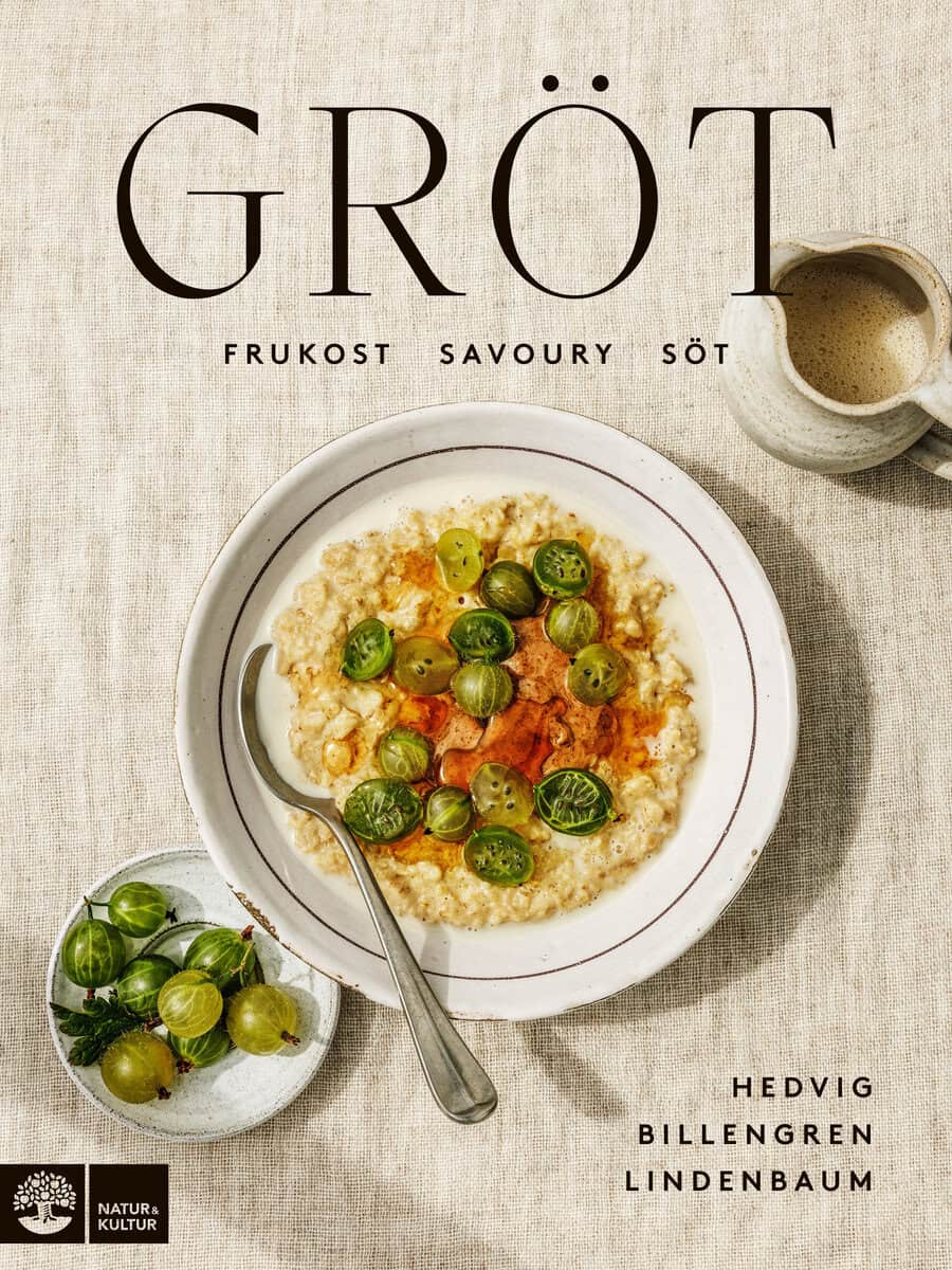 Billengren Lindenbaum, Hedvig | Gröt : Frukost, savory & söt