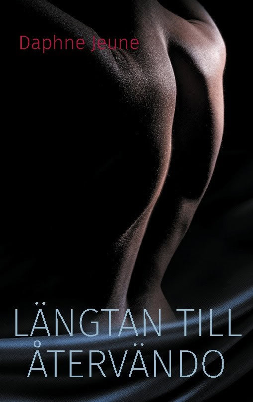 Jeune, Daphne | Längtan till återvändo : Bok 2