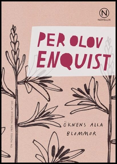 Enquist, Per Olov | Öknens alla blommor