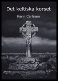 Carlsson, Karin | Det keltiska korset