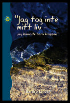Linder, Barbro | Jag tog inte mitt liv : Jag lämnade bara kroppen