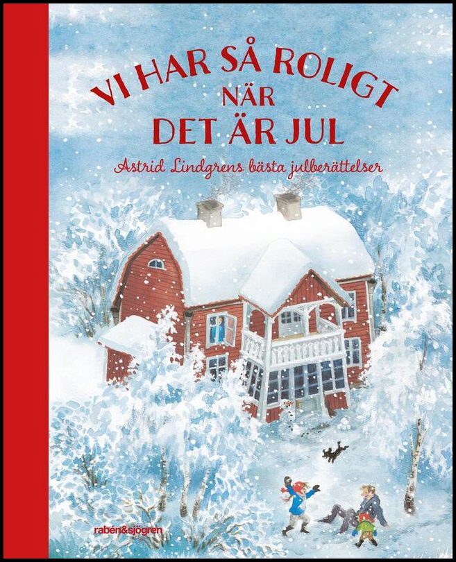 Lindgren, Astrid | Vi har så roligt när det är jul : Astrid Lindgrens bästa julberättelser