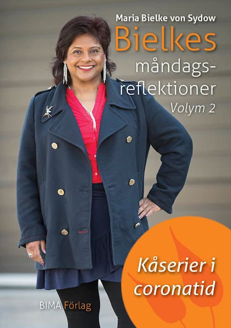 Bielke von Sydow, Maria | Bielkes måndagsreflektioner. Volym 2, Kåserier i coronatid