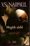 Naipaul, V.S. | Magisk sådd