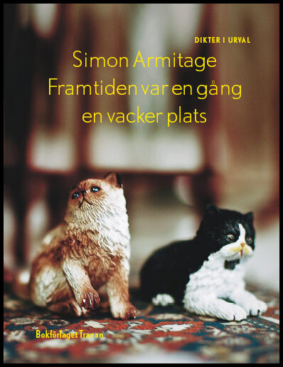 Armitage, Simon | Framtiden var en gång en vacker plats
