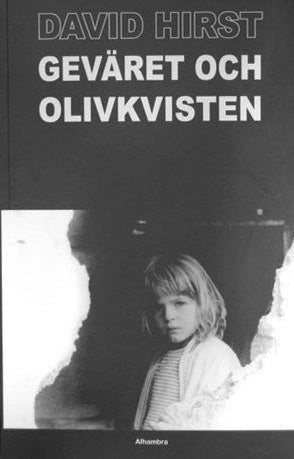 Hirst, David | Geväret och olivkvisten