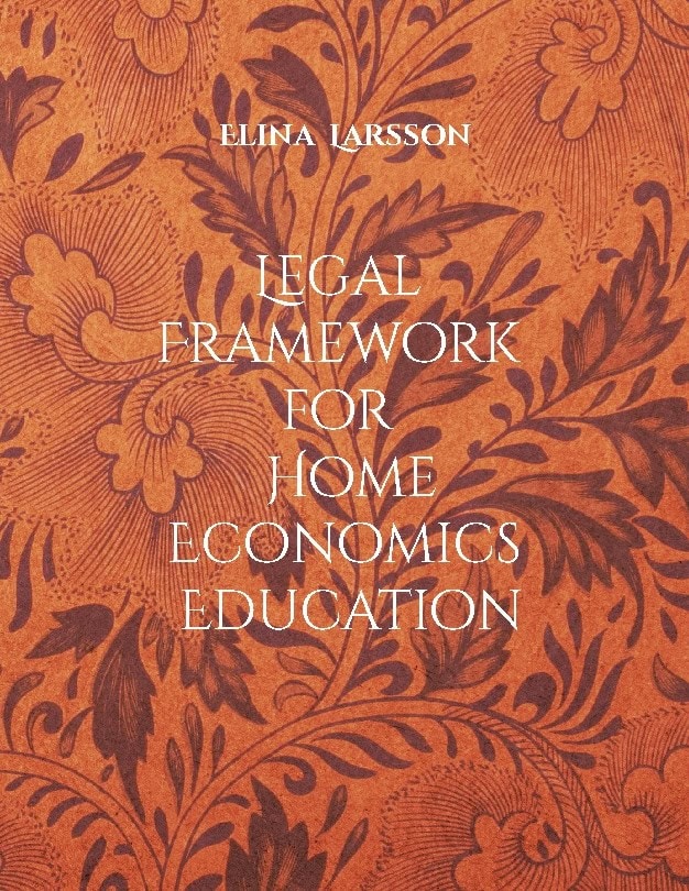 Legal Framework for Home Economics Education : Foundations for High-Quality