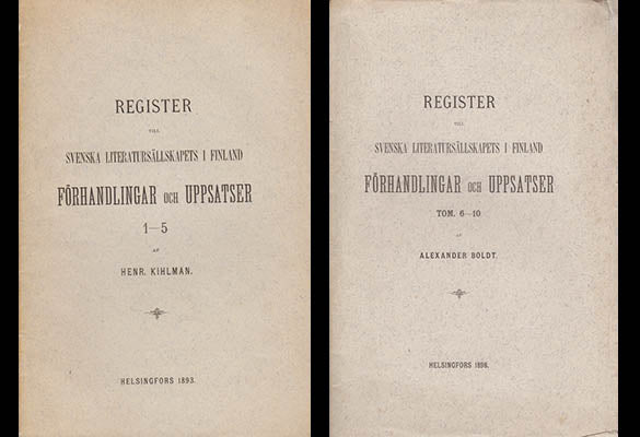 Kihlman, H. | Boldt, Alexander | Register till Svenska Litteratursällskapets i Finland : förhandlingar och uppsatser 1-5...
