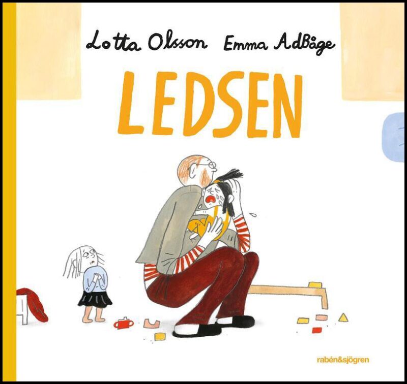 Olsson, Lotta| Adbåge, Emma | Ledsen