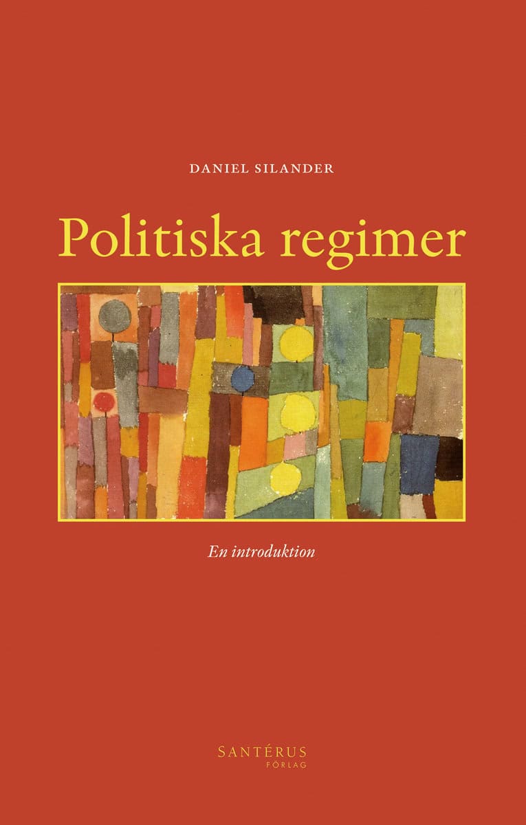 Silander, Daniel | Politiska regimer : En introduktion