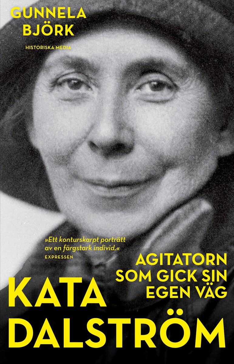 Björk, Gunnela | Kata Dalström : Agitatorn som gick sin egen väg