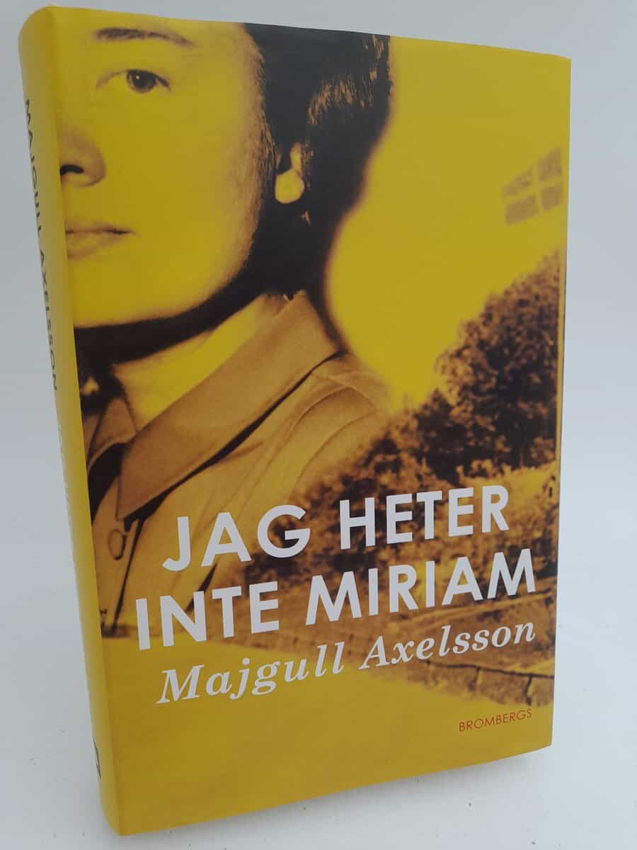 Axelsson, Majgull | Jag heter inte Miriam
