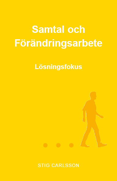Carlsson, Stig | Samtal och förändringsarbete : Lösningsfokus