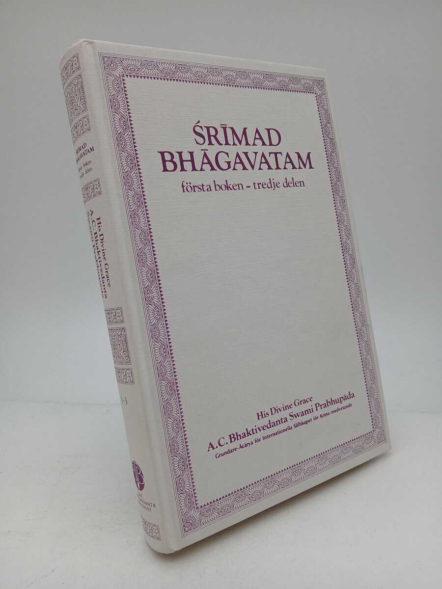 Prabhupada, A. C. Bhaktivedanta Swami | Srimad Bhagavatam : Första boken : 'Skapelsen' : Tredje delen Kapitel 13-19