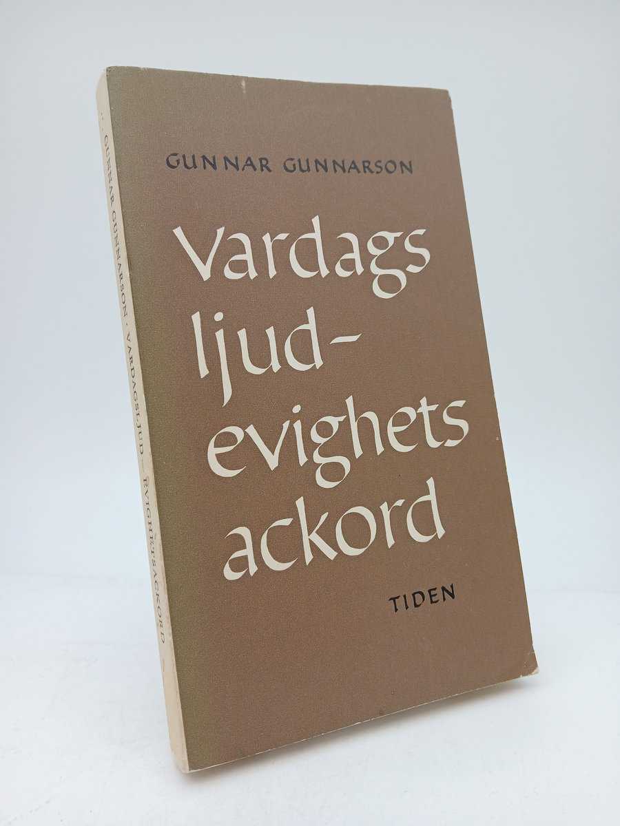 Gunnarson, Gunnar | Vardagsljud, evighetsackord : Studier i tidskritik