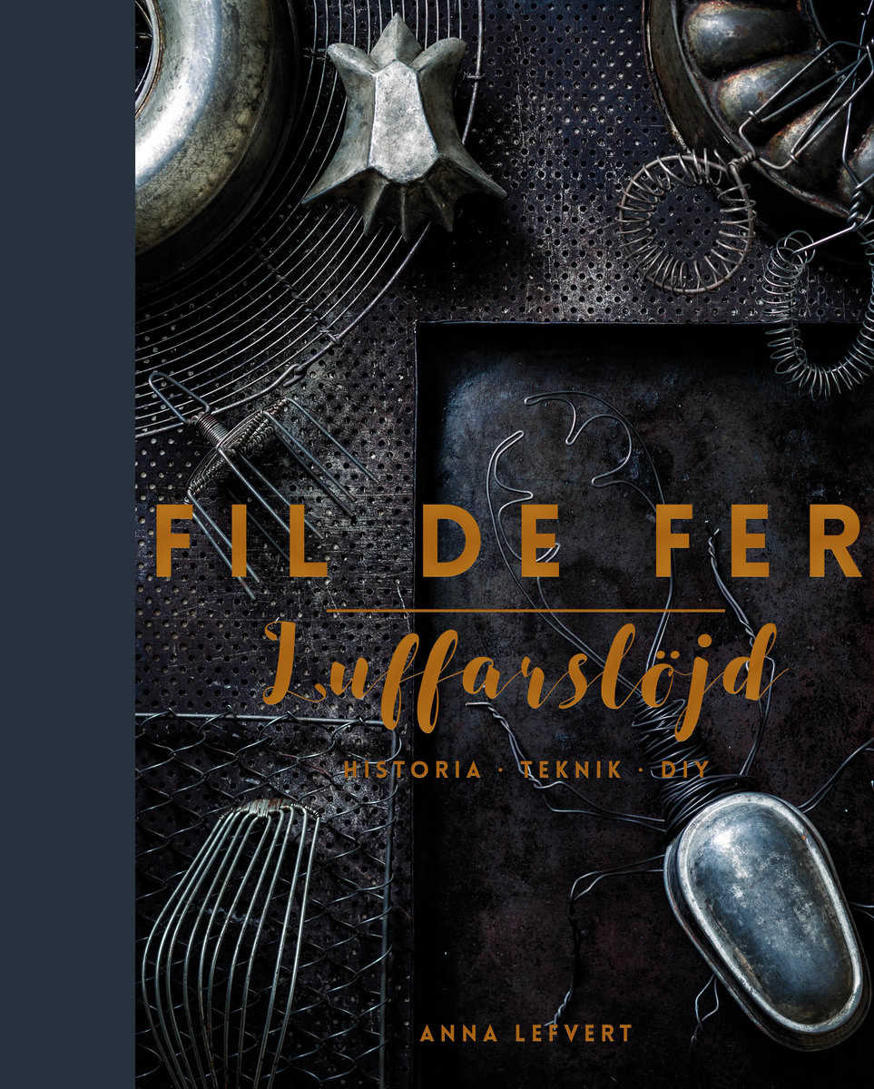 Lefvert, Anna | Fil de fer : Luffarslöjd