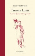 Thörnvall, Olle | Tankens konst : En essä om Hjalmar Söderbergs noveller