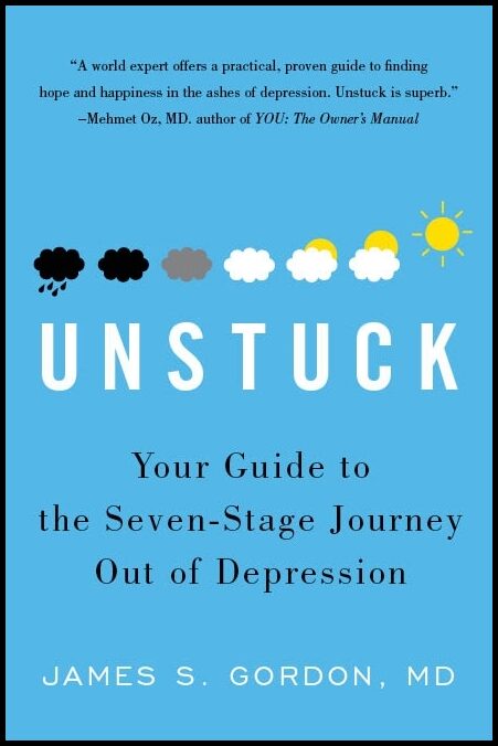 James S. Gordon | Unstuck : Your guide to the seven-stage journey out of depression