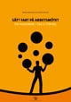 Eliasson, Maria | Larsson, Pia | Sätt fart på arbetsmötet : En handbok i facilitering