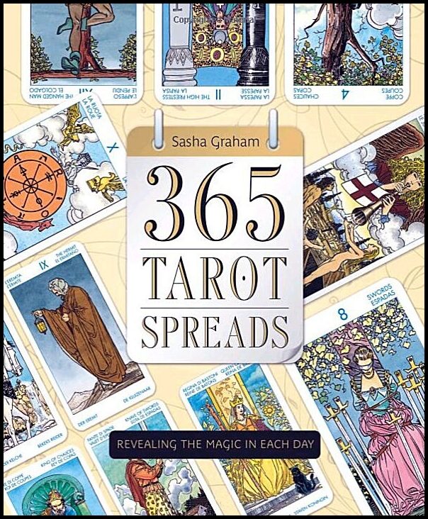 Graham, Sasha | 365 tarot spreads : Revealing the magic in each day
