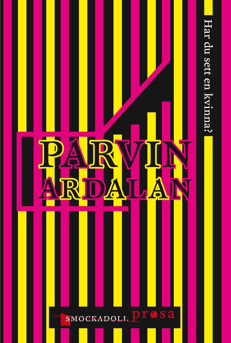 Ardalan, Parvin | Carlsson, Kristian | Har du sett en kvinna?