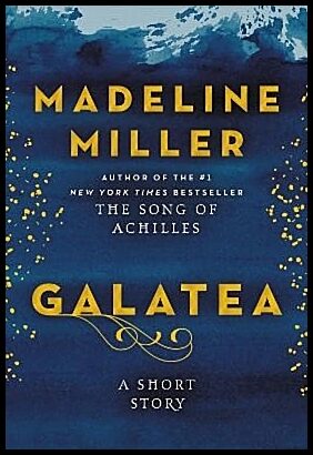 Miller, Madeline | Galatea