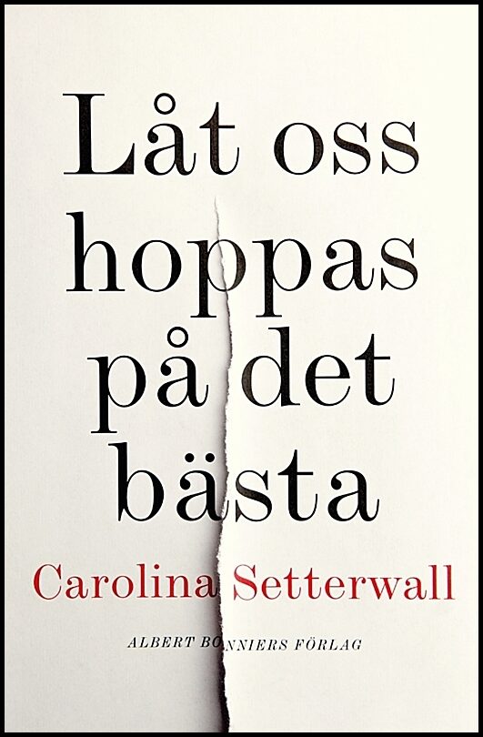 Setterwall, Carolina | Låt oss hoppas på det bästa
