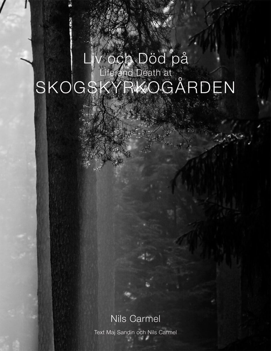 Carmel, Nils | Sandin, Maj | Liv och död på Skogskyrkogården | Life and death at Skogskyrkogården