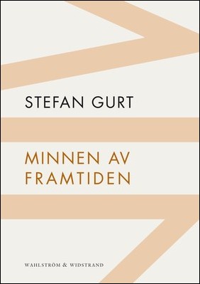 Gurt, Stefan | Minnen av framtiden