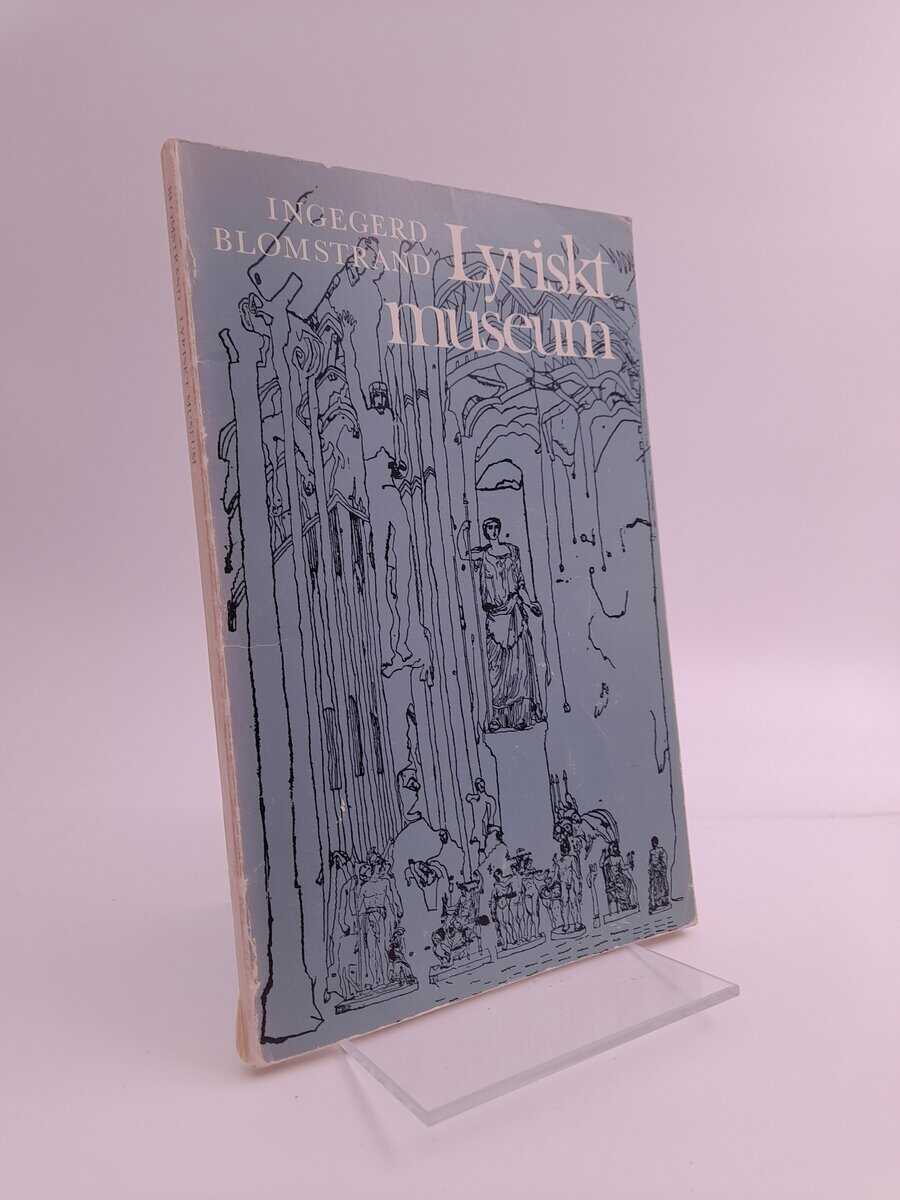 Blomstrand, Ingegerd | Lyriskt museum : modern svensk poesi inspirerad av bildkonst från alla tider och länder