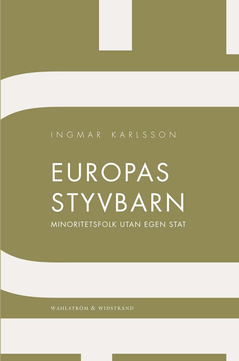 Karlsson, Ingmar | Europas styvbarn : Minoritetsfolk utan egen stat