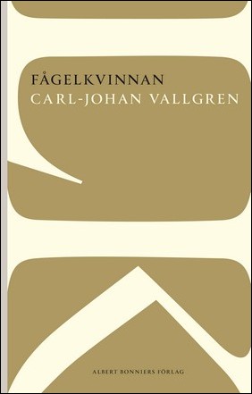 Vallgren, Carl-Johan | Fågelkvinnan