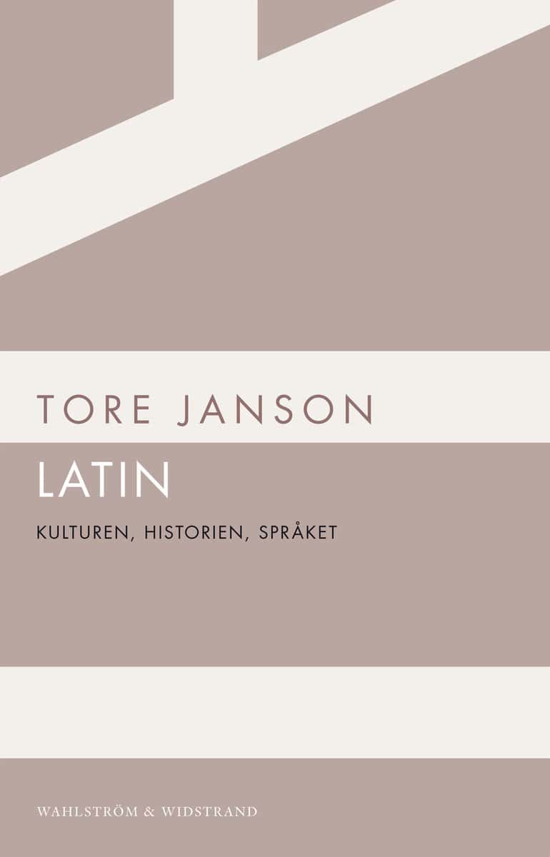 Janson, Tore | Latin : Kulturen, historien, språket