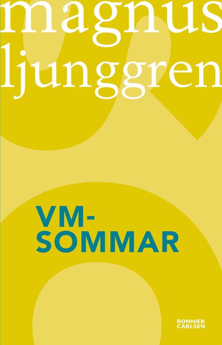 Ljunggren, Magnus | VM-sommar : En spänningsroman om fotboll och vänskap
