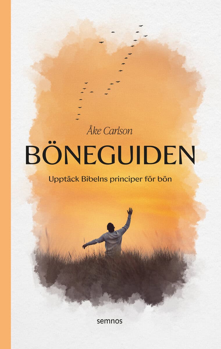 Carlson, Åke | Böneguiden:upptäck Bibelns principer för bön
