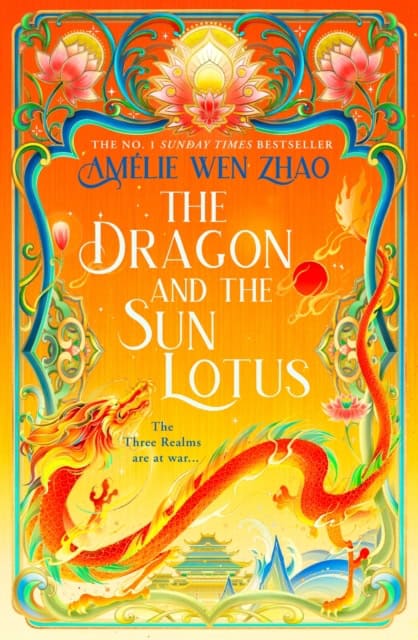 Zhao, Amelie Wen | The Dragon and the Sun Lotus