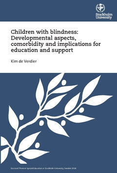 de Verdier, Kim | Children with blindness : Developmental aspects, comorbidity and implications for education and support