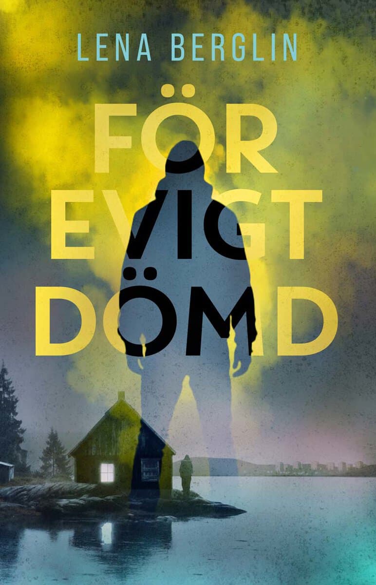 Berglin, Lena | För evigt dömd