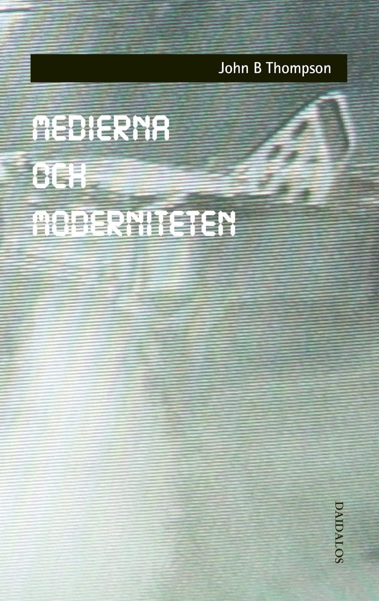Thompson, John B. | Medierna och moderniteten
