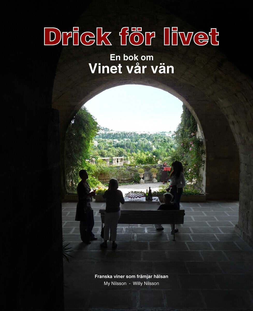 Nilsson, My | Nilsson, Willy | Drick för livet : En bok om vinet vår vän