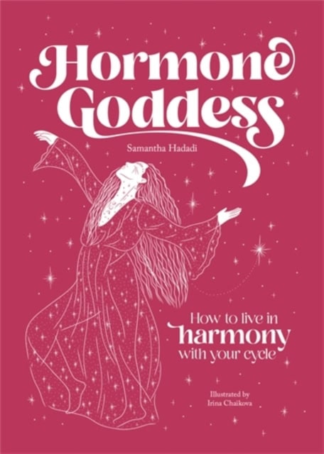 Hadadi, Samantha | Hormone Goddess